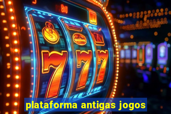 plataforma antigas jogos